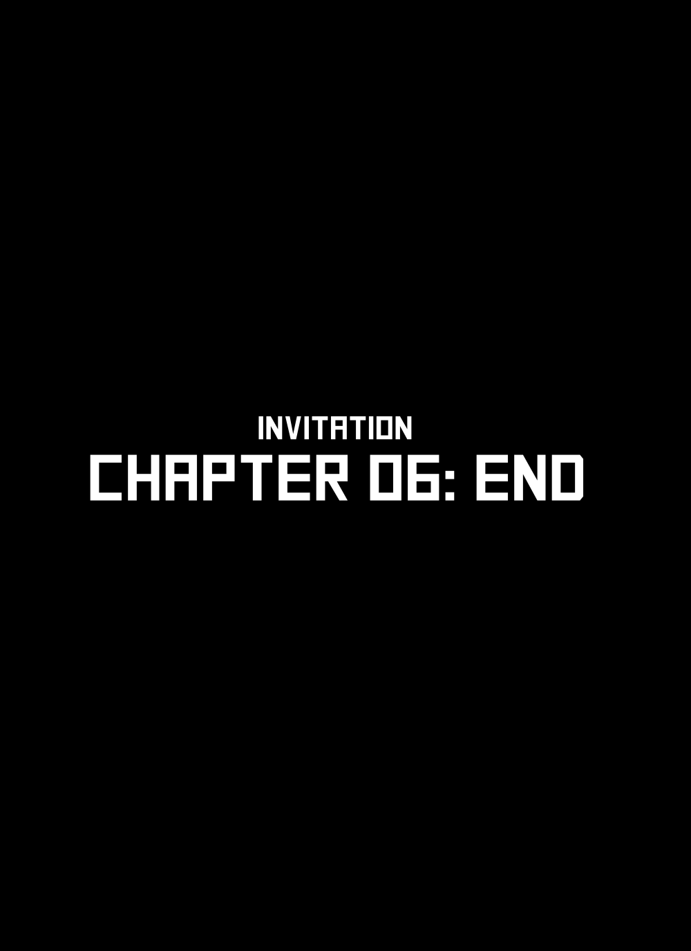 Chapter 6: Invitation - End