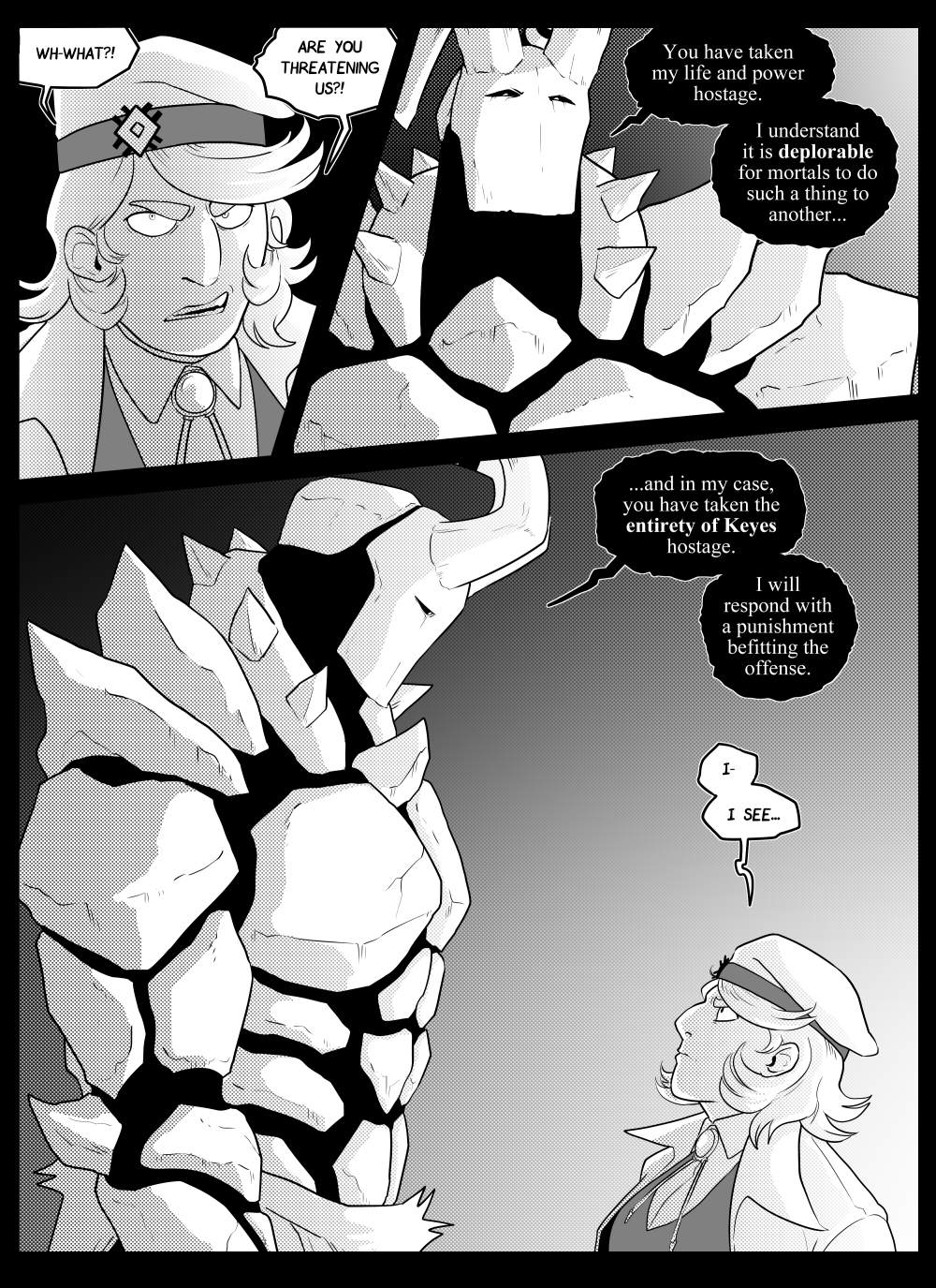 Sunder: Is that a threat?
Ire: It's a promise.